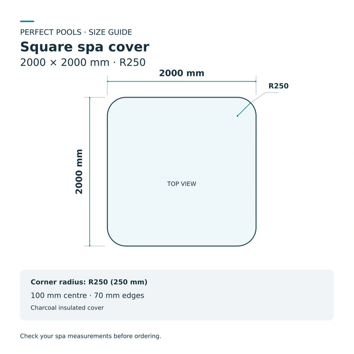 Size diagram for the 2000 x 2000mm charcoal spa cover with R250 corners, 100mm centre and 70mm edges.